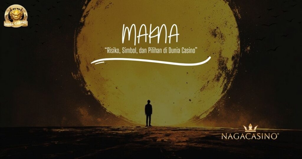 Makna: Risiko, Simbol, dan Pilihan di Dunia Casino
